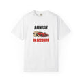 I Finish In Seconds Graphic Tee — Vintage Racing Joke T-Shirt