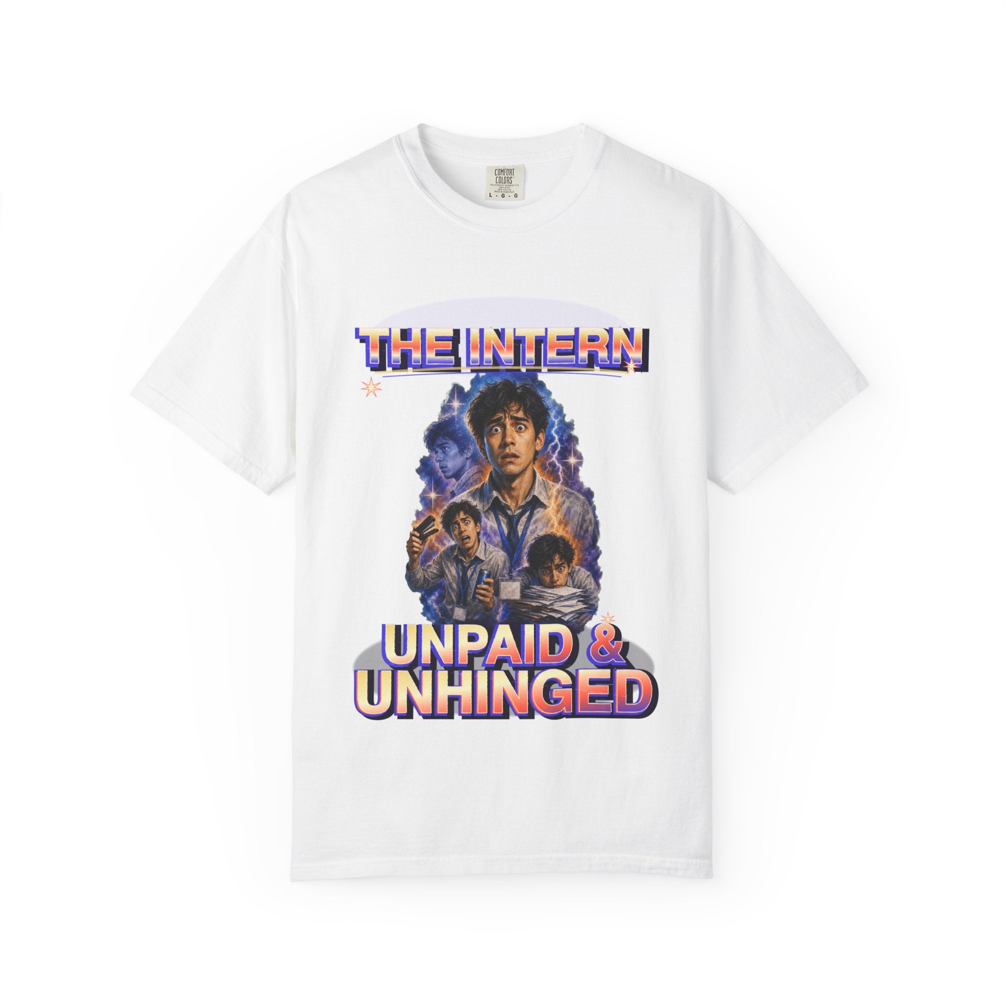 The Intern Unpaid & Unhinged Graphic Tee — Funny Office Shirt