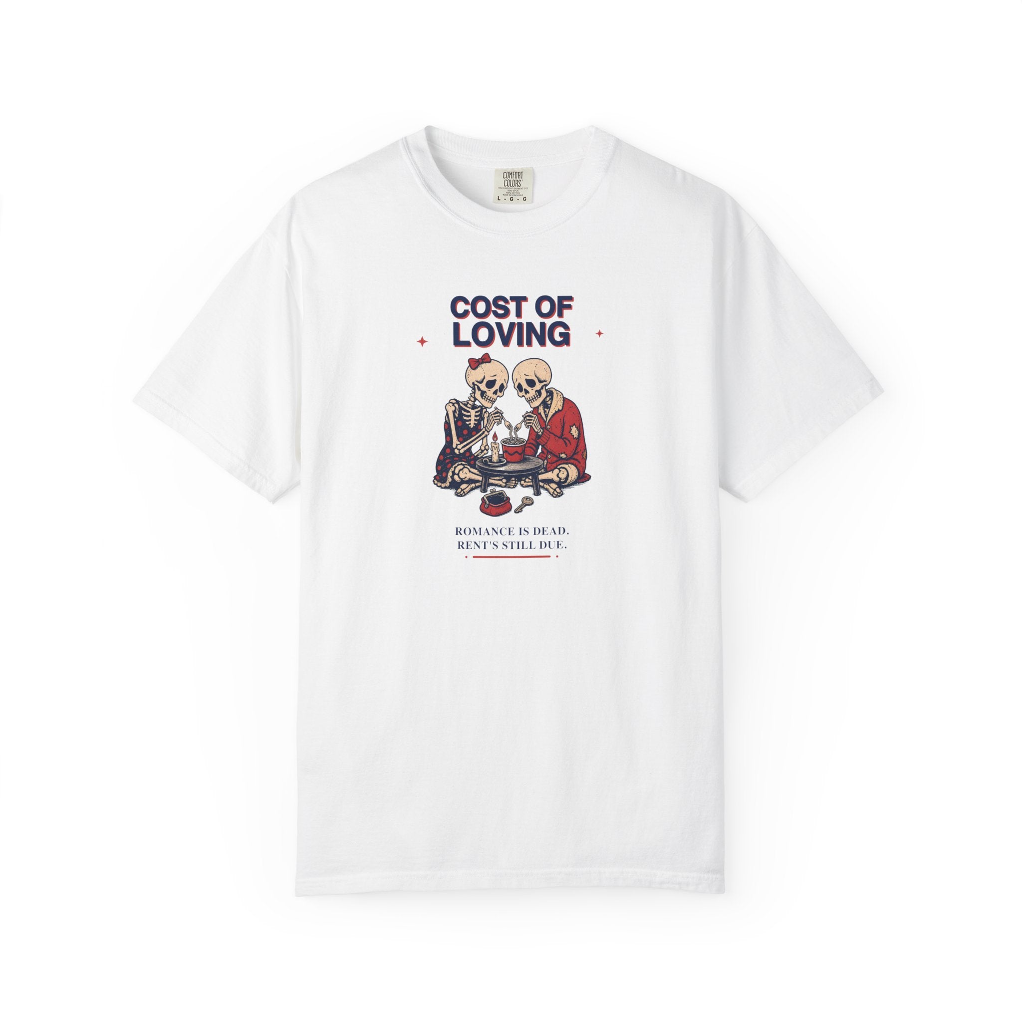 Cost of Loving Graphic Tee — Satirical Skeleton Romance T-Shirt