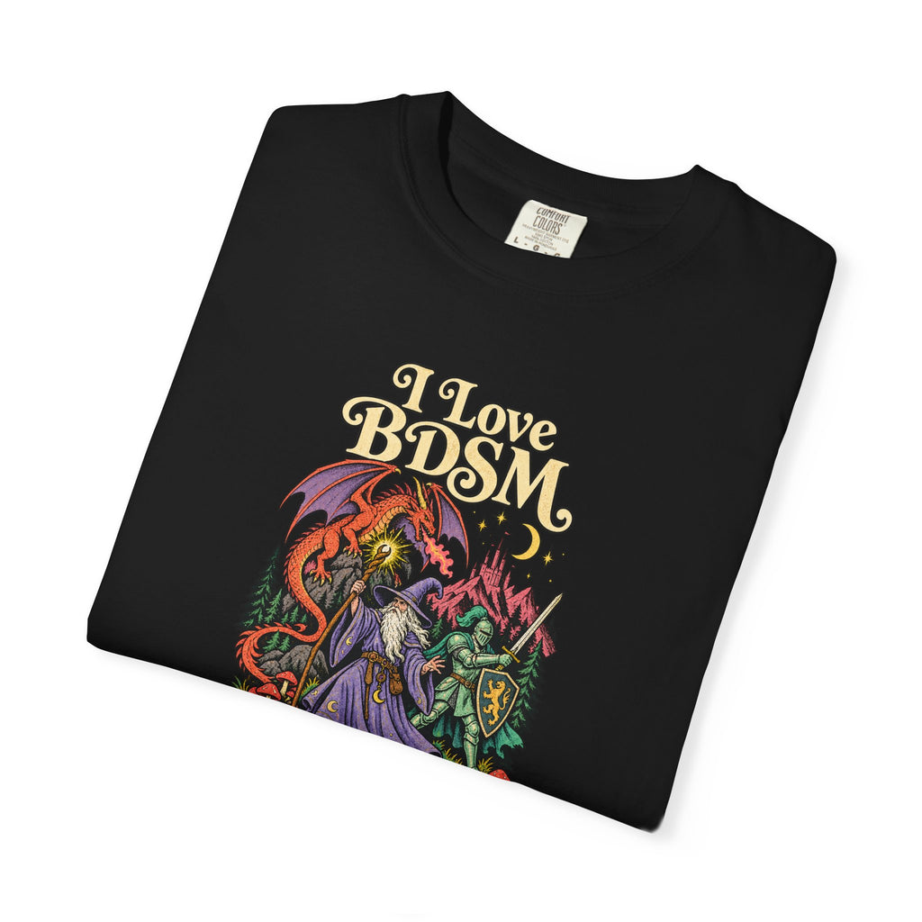 I Love BDSM Fantasy Graphic Tee — Battles, Dragons, Swords & Magic