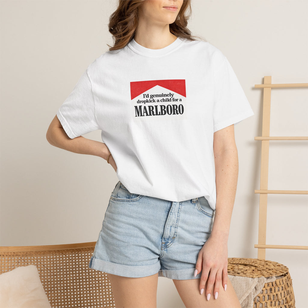 “I’d Genuinely Dropkick a Child for a Marlboro” Graphic T-Shirt