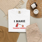I Make Things Worse Graphic Tee — Funny Meme T-Shirt