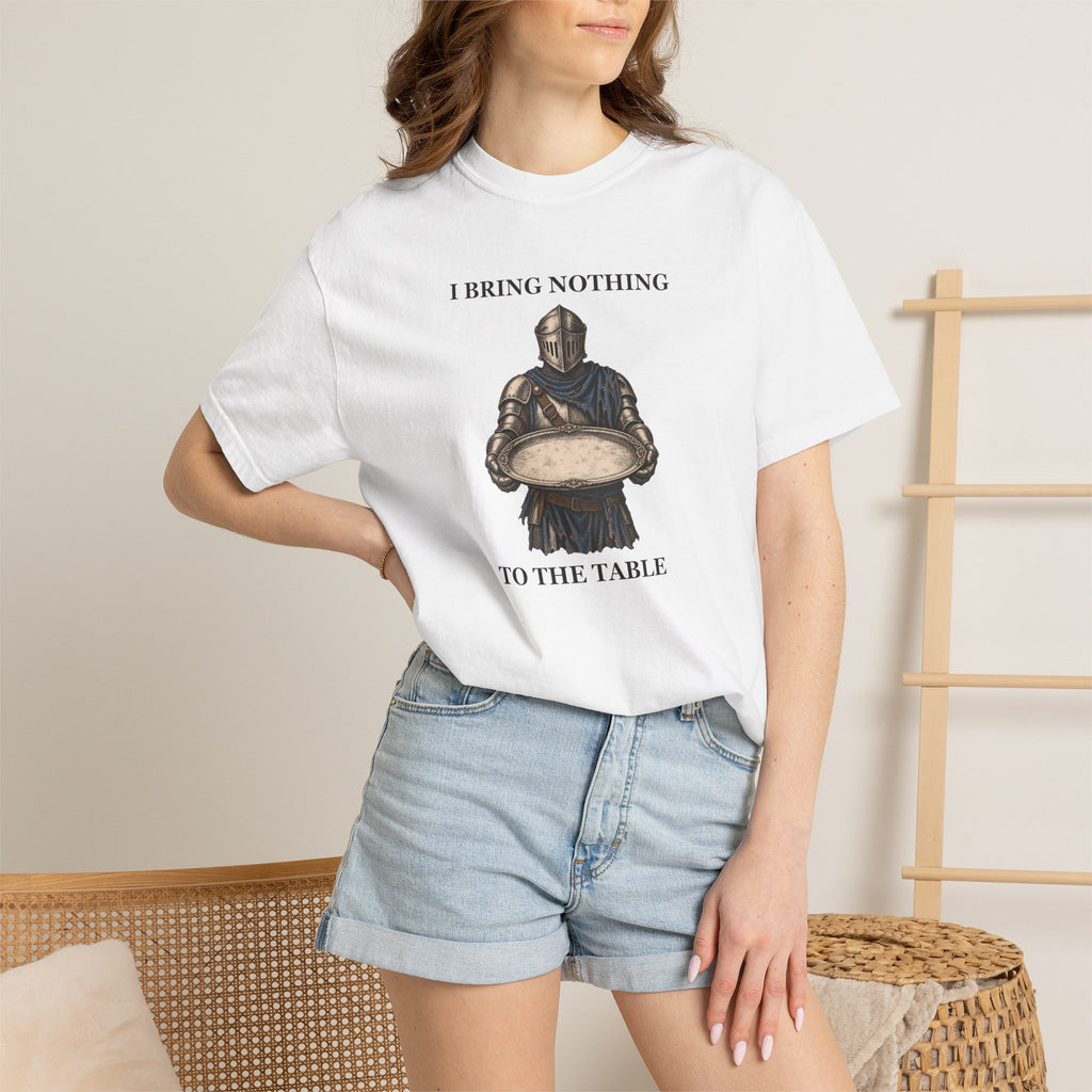 I Bring Nothing To The Table Knight Graphic Tee — Funny Gift T-Shirt
