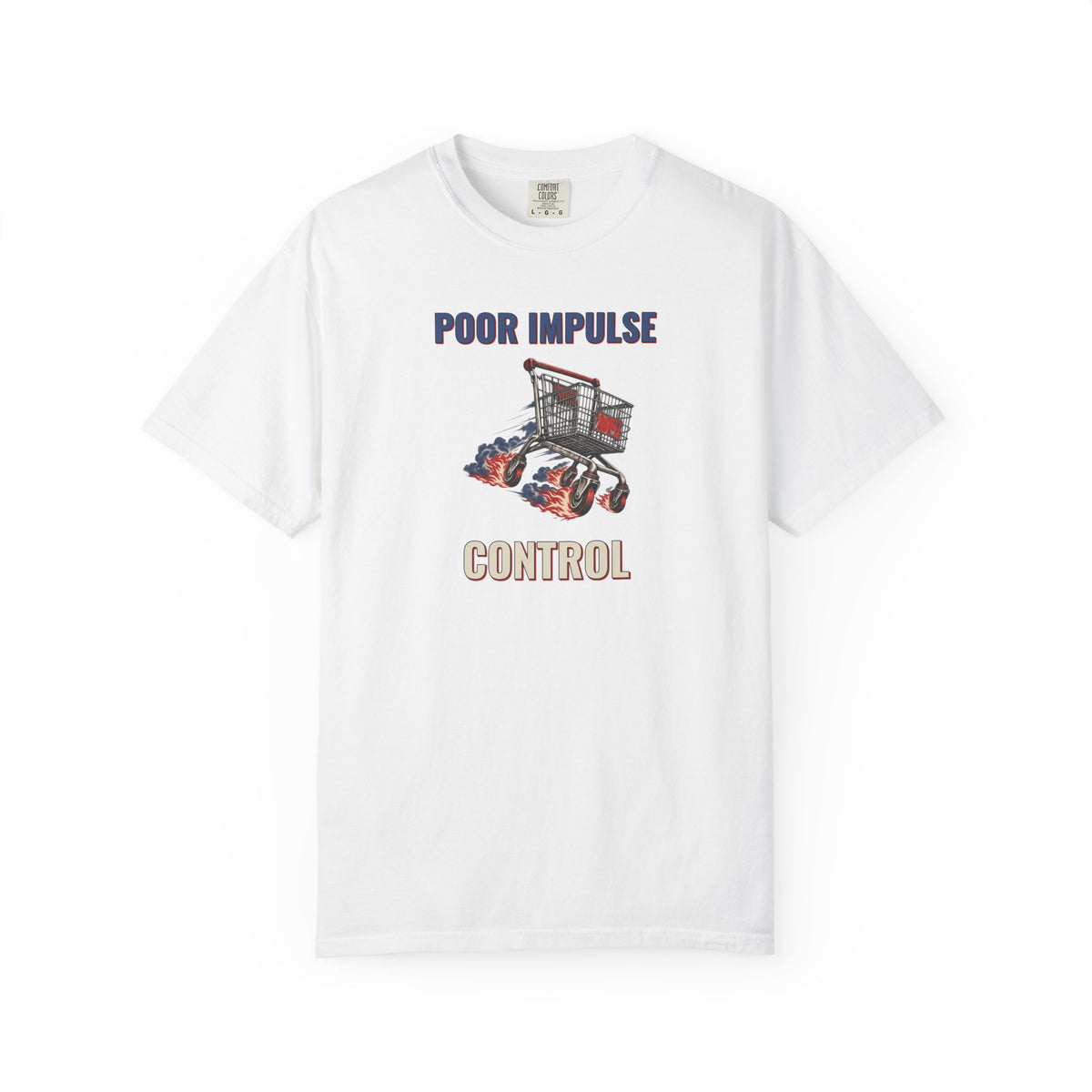 Poor Impulse Control Graphic Tee — Shopping Trolley Gift T-Shirt