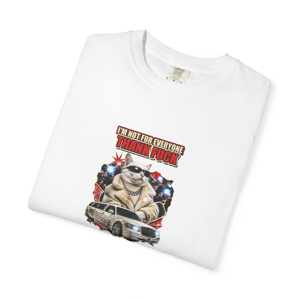 I'm Not for Everyone Thank Fuck Graphic Tee — Cat Meme T-Shirt
