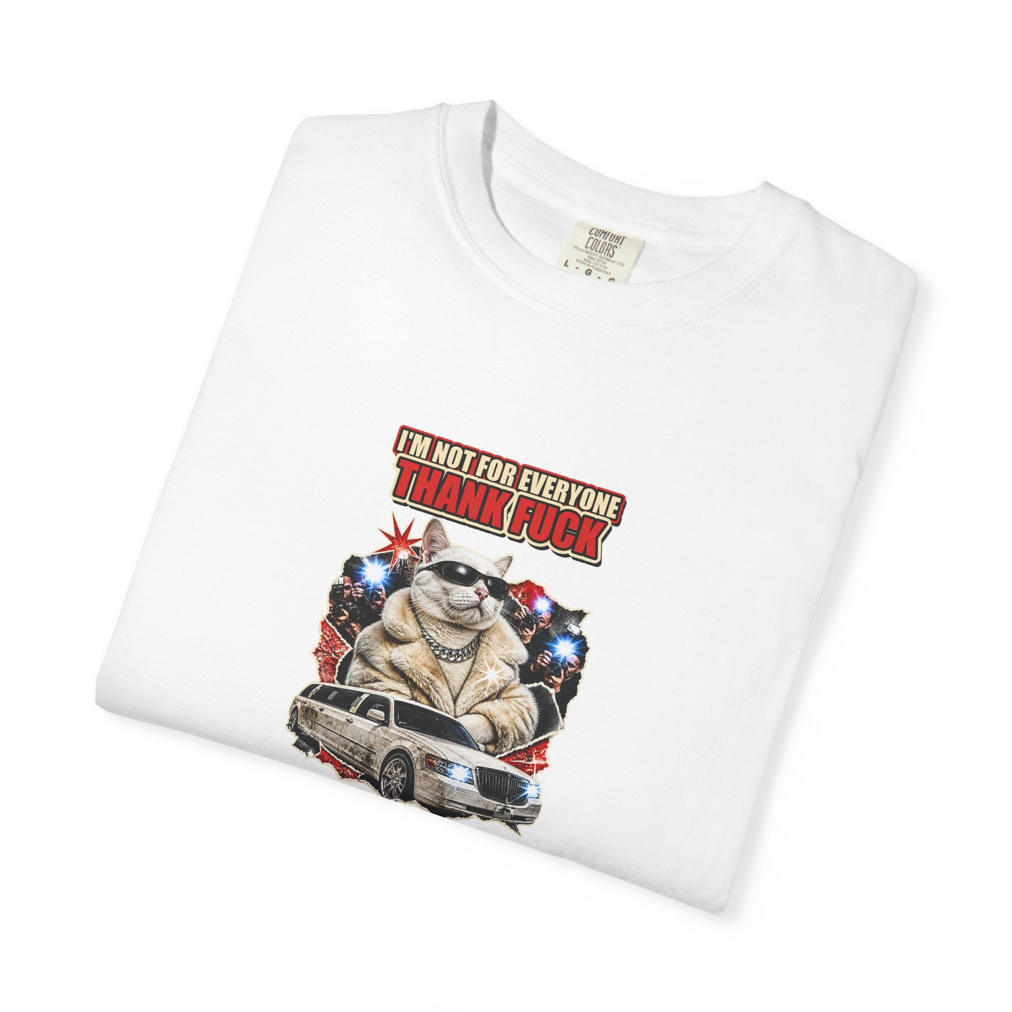 I'm Not for Everyone Thank Fuck Graphic Tee — Cat Meme T-Shirt