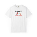 I Make Things Worse Graphic Tee — Funny Meme T-Shirt