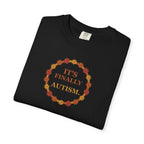 It’s Finally Autism Graphic Tee — Autumn Pun T-Shirt