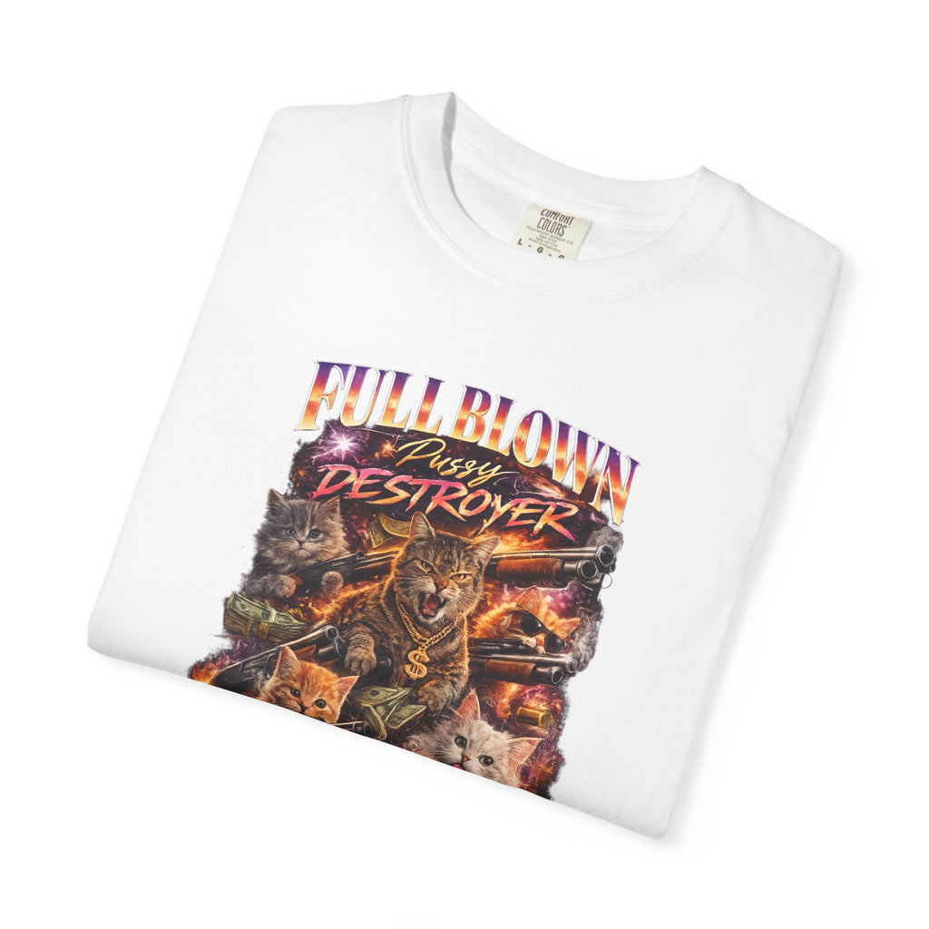 Full Blown Pussy Destroyer - Cat T-Shirt -  Vintage Retro Graphic Tee