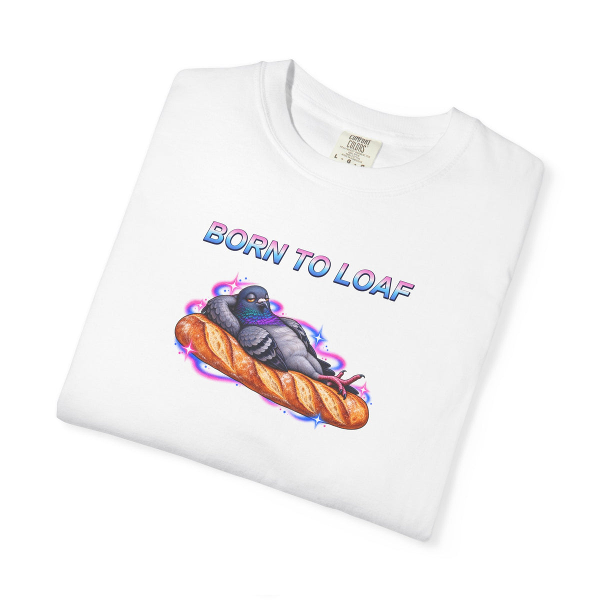 Born To Loaf Graphic Tee — Funny Pigeon T-Shirt