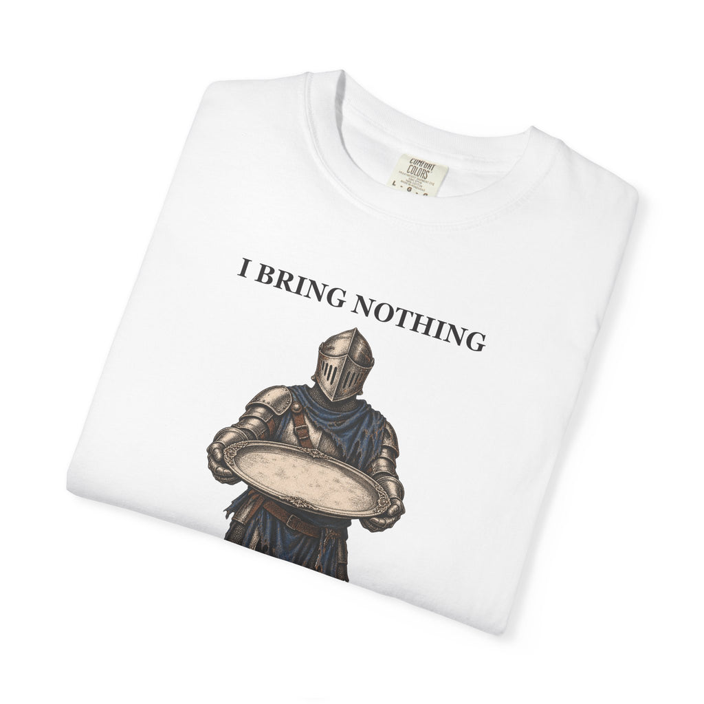 I Bring Nothing To The Table Knight Graphic Tee — Funny Gift T-Shirt
