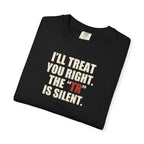 The TR Is Silent Graphic Tee — Funny Flirting Slogan T-Shirt