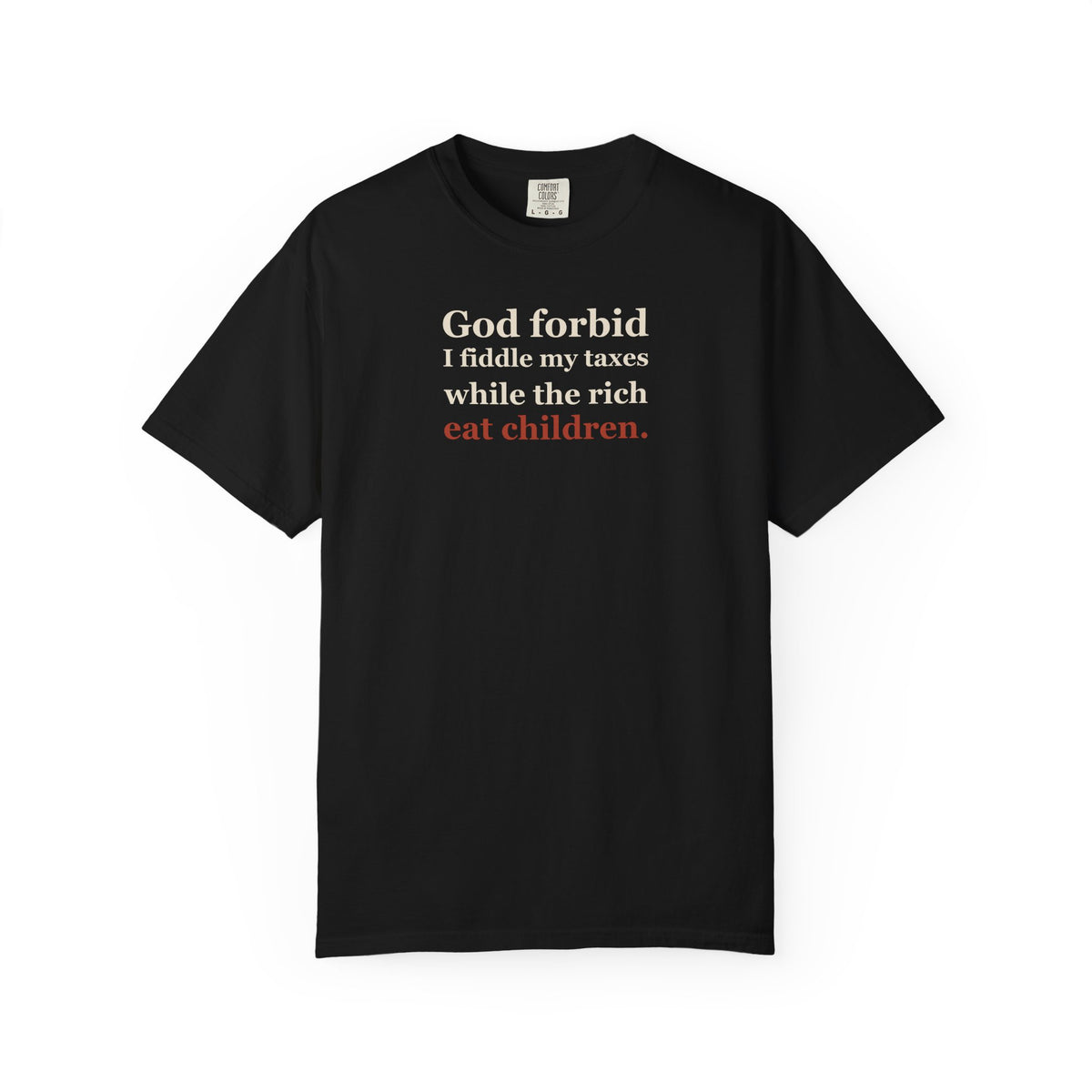 God Forbid a Tax Fiddle Graphic Tee — Dark Humour T-Shirt