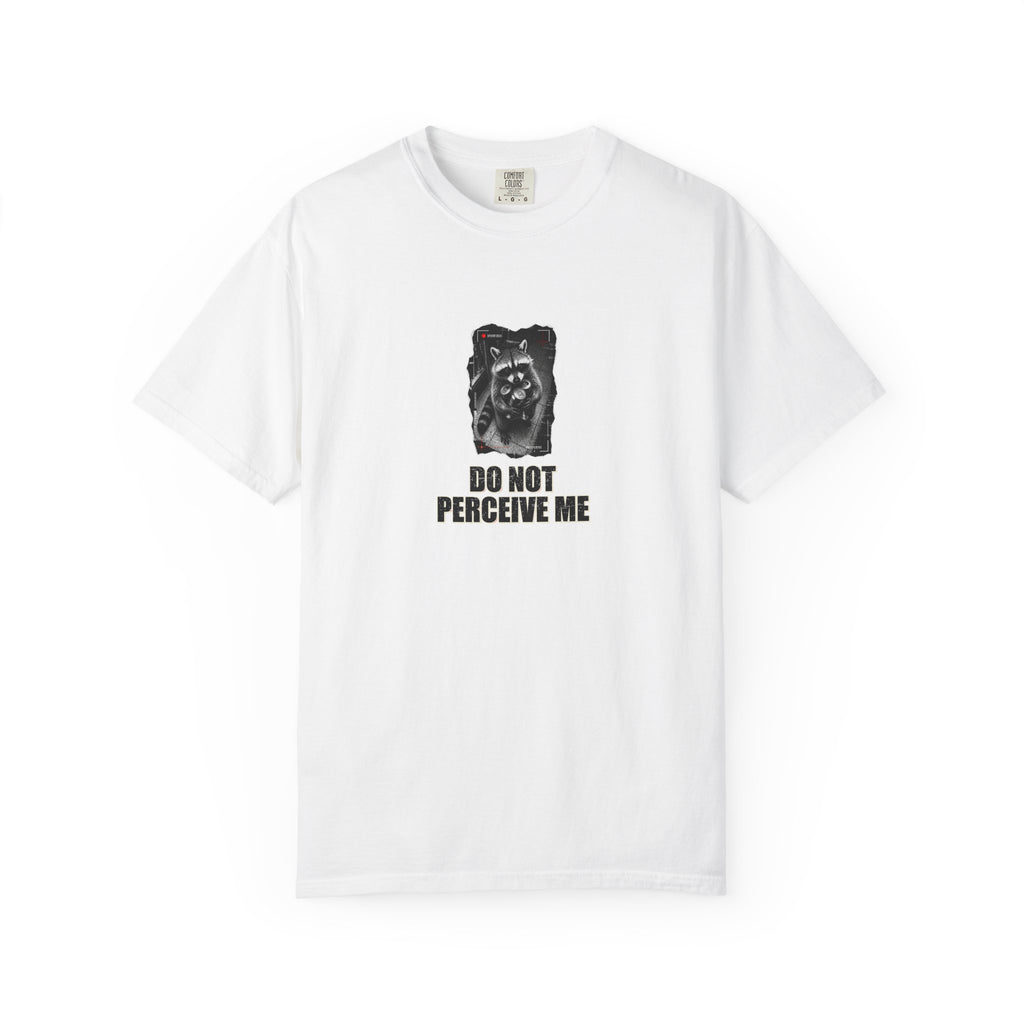 Do Not Perceive Me Graphic Tee — Raccoon Meme T-Shirt