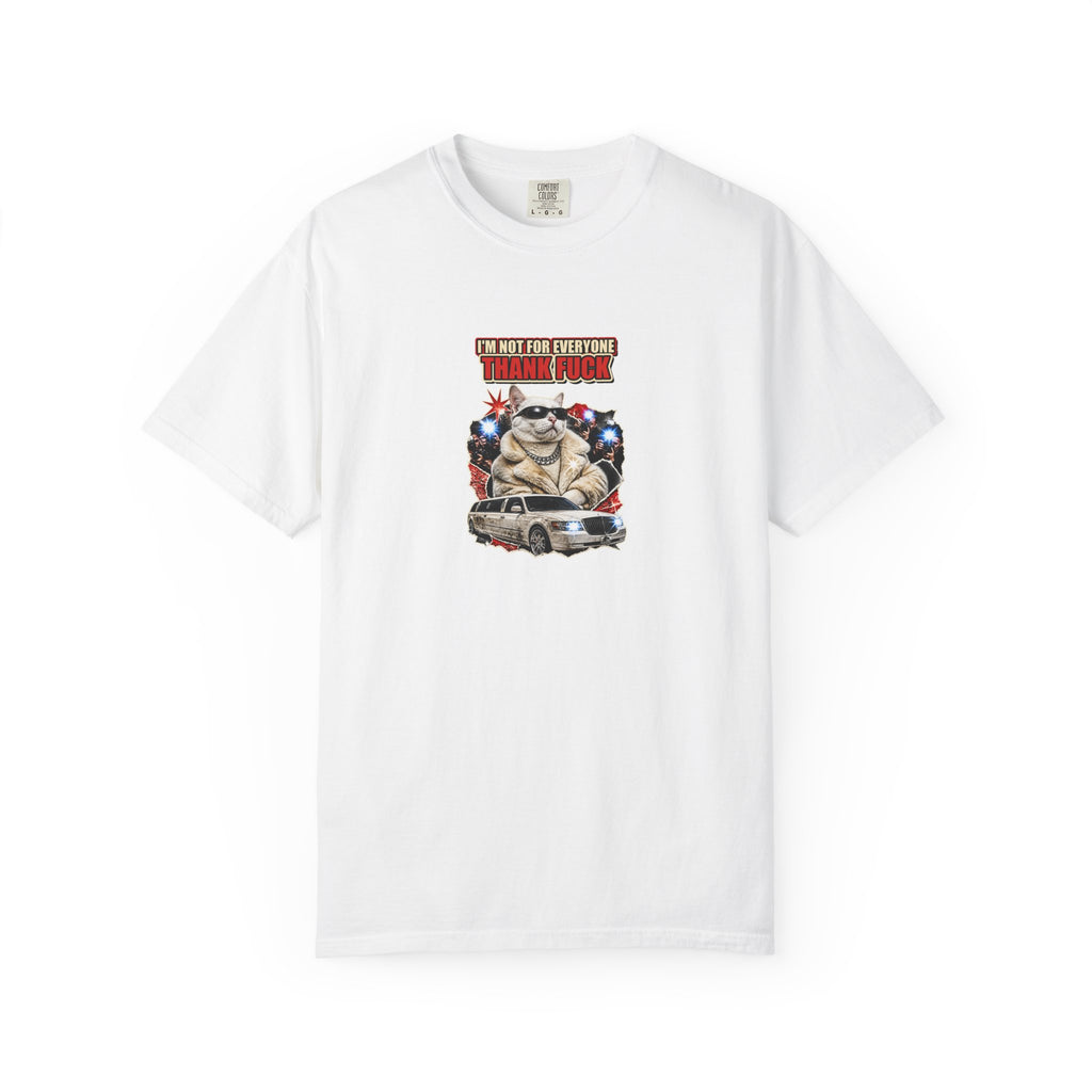 I'm Not for Everyone Thank Fuck Graphic Tee — Cat Meme T-Shirt
