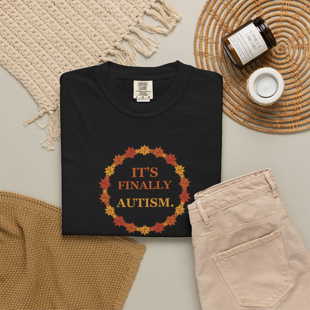 It’s Finally Autism Graphic Tee — Autumn Pun T-Shirt