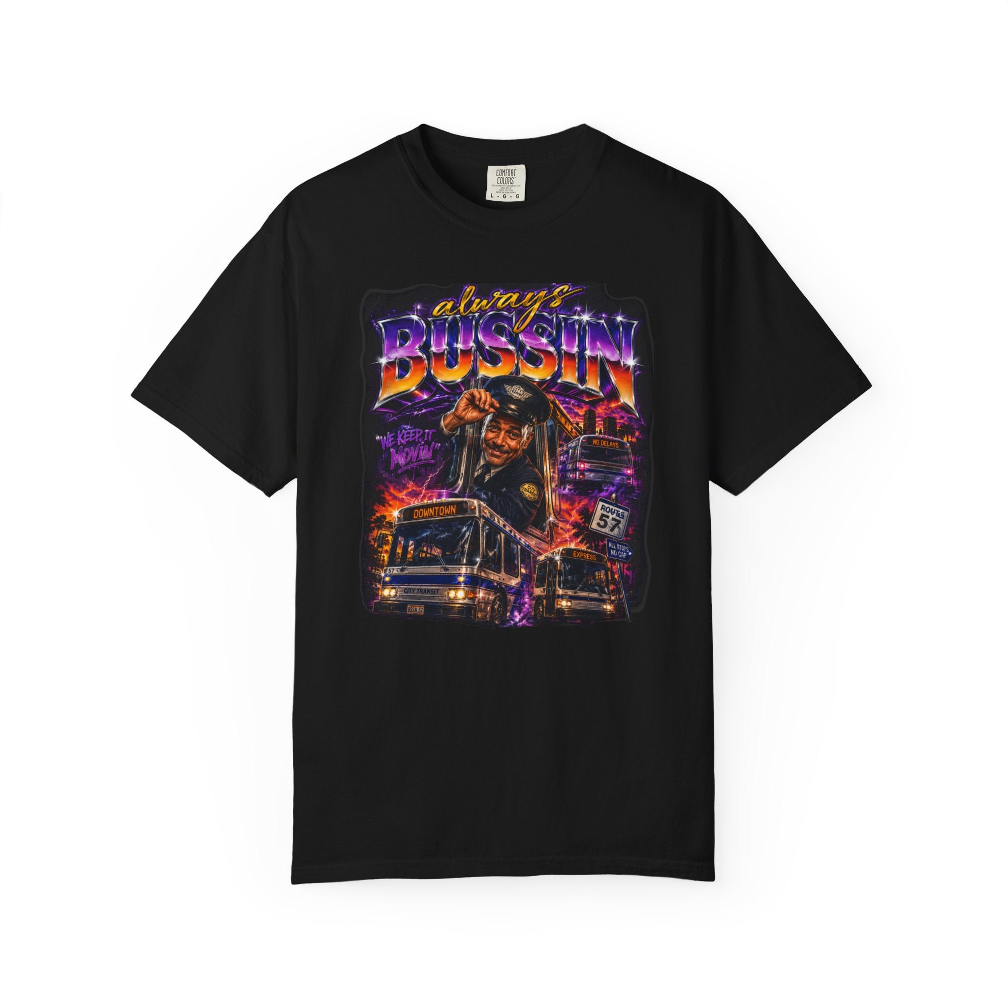 Always Bussin' Funny Bus Driver Graphic T-Shirt