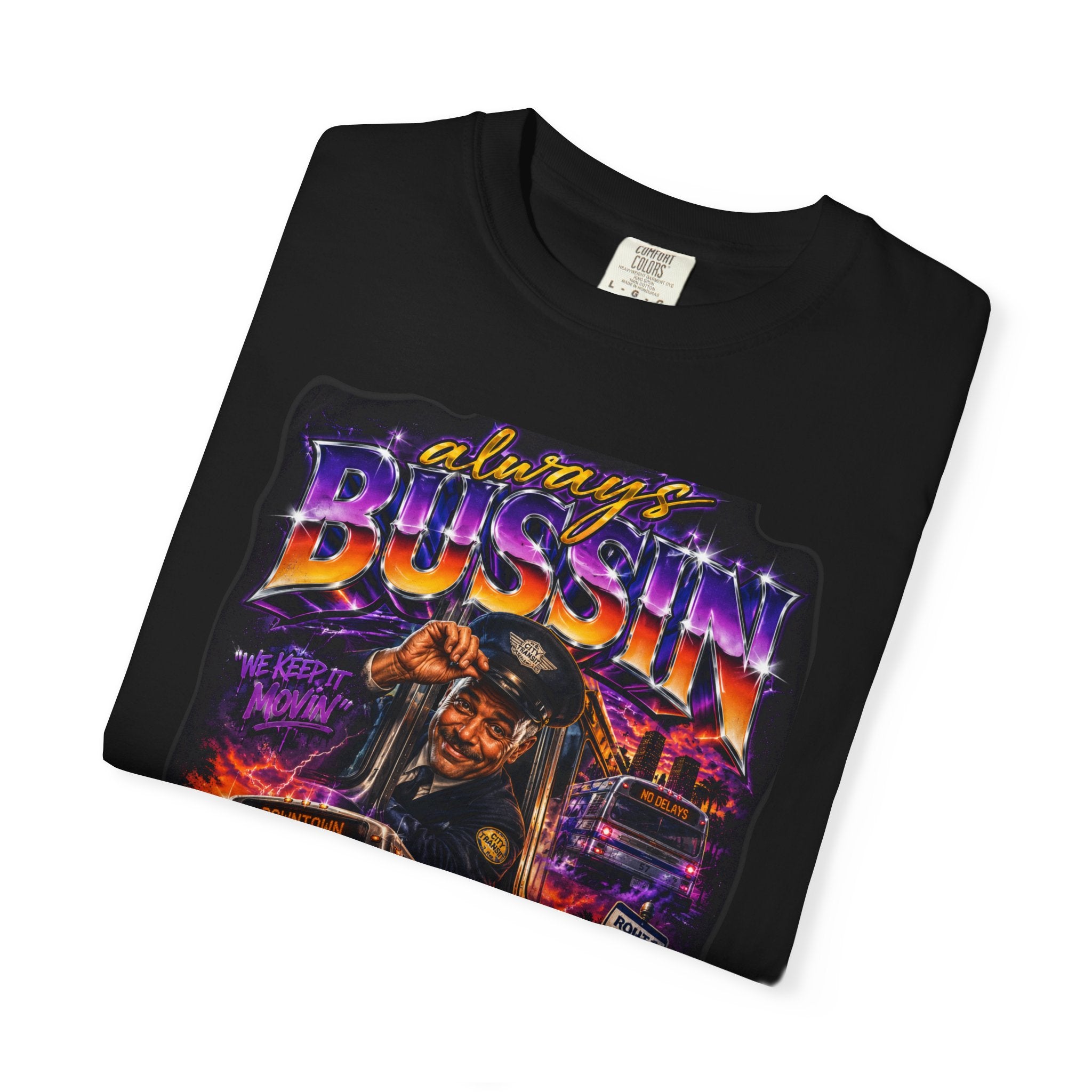 Always Bussin' Funny Bus Driver Graphic T-Shirt