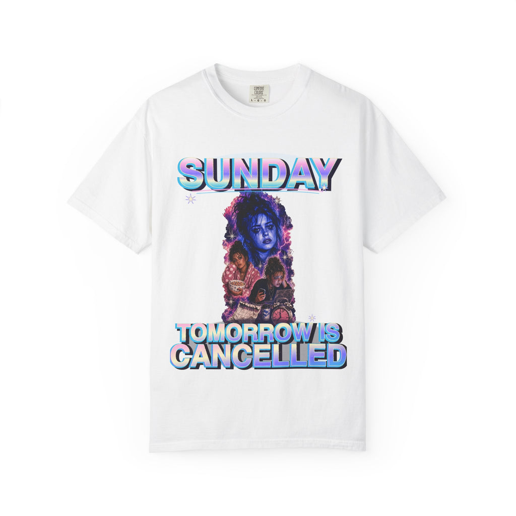 Sunday Tomorrow Is Cancelled Graphic Tee — Funny Weekend Shirt