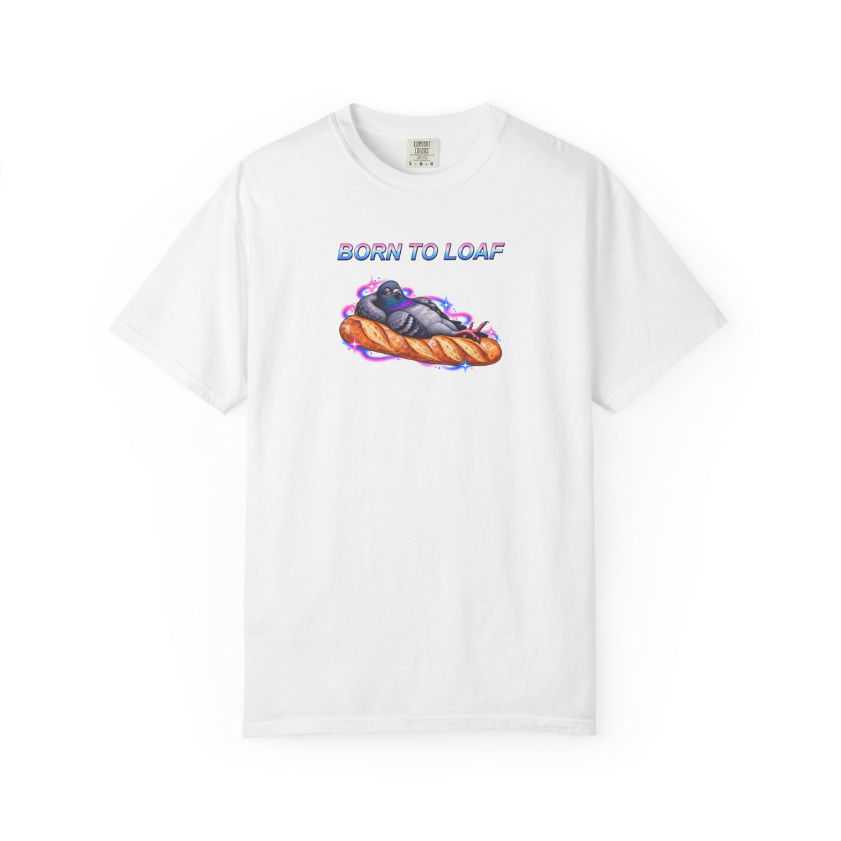 Born To Loaf Graphic Tee — Funny Pigeon T-Shirt