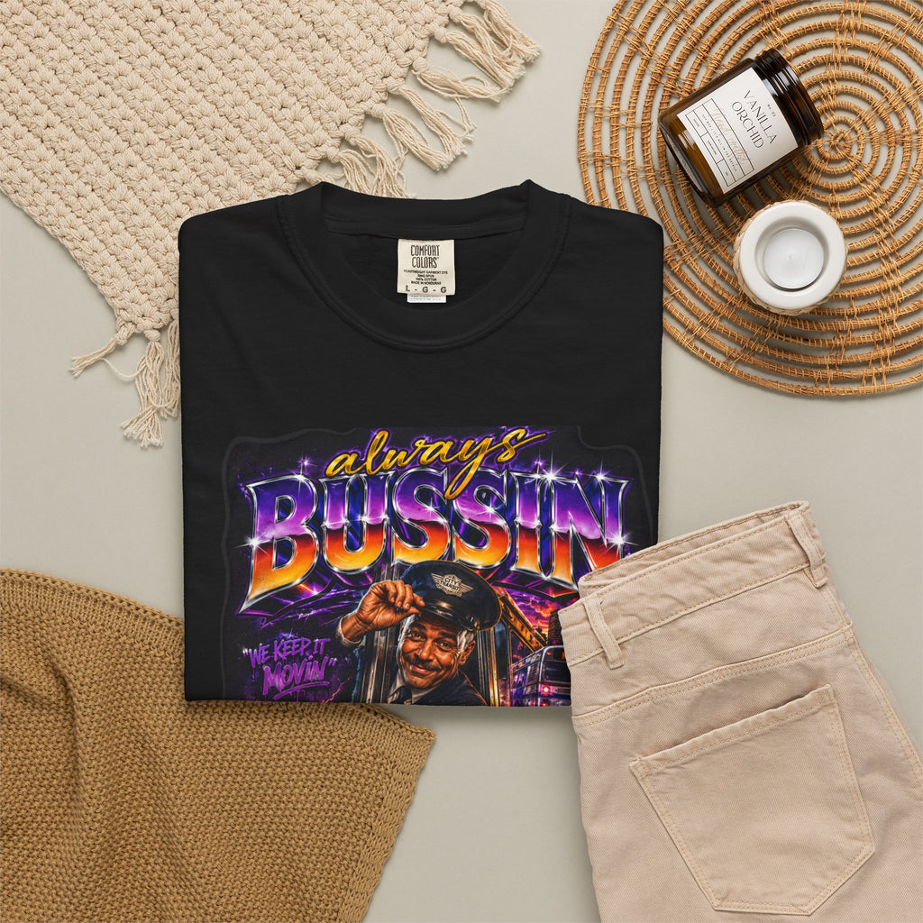 Always Bussin' Funny Bus Driver Graphic T-Shirt