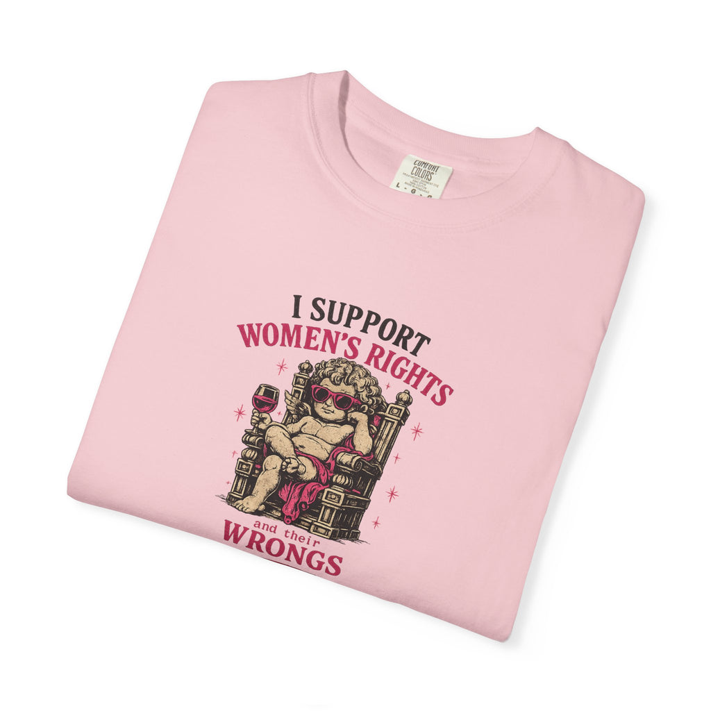 I Support Women's Rights, And Their Wrongs - T-Shirt - Vintage Feminist Graphic Tee