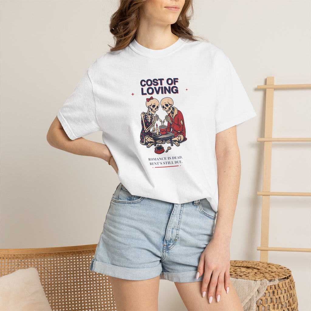 Cost of Loving Graphic Tee — Satirical Skeleton Romance T-Shirt